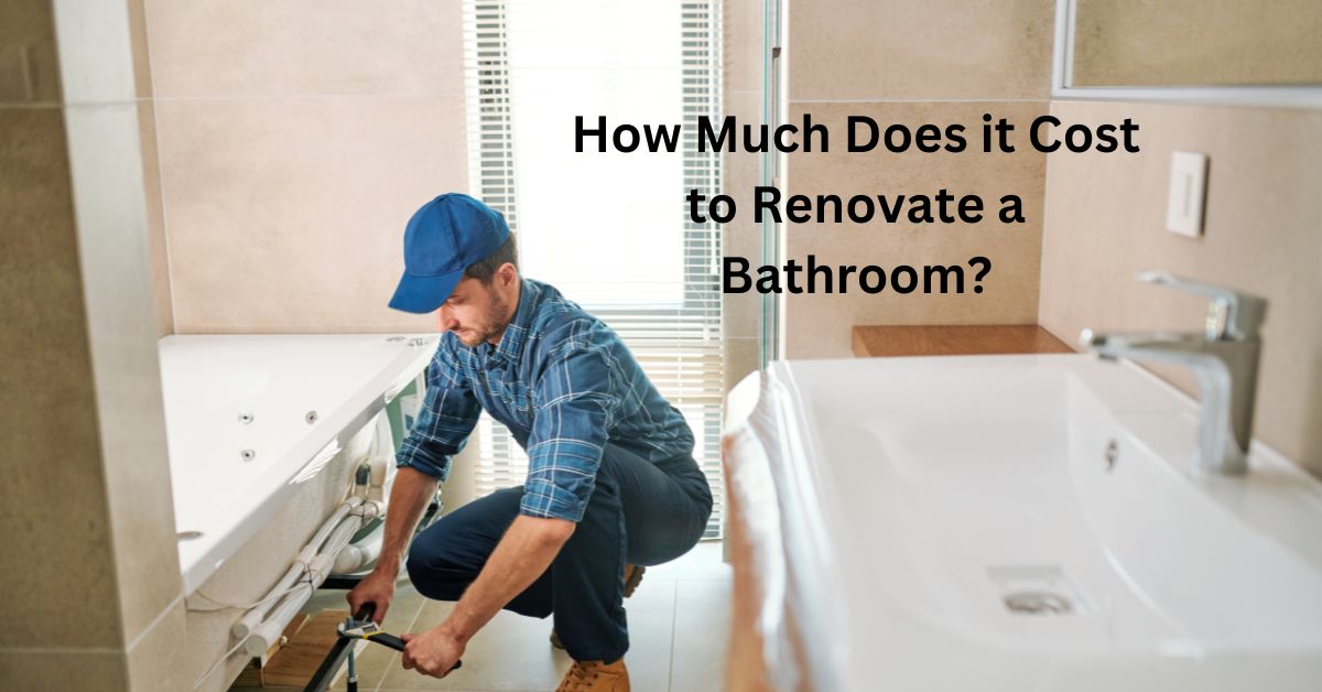 How Much Does it Cost to Renovate a Bathroom?